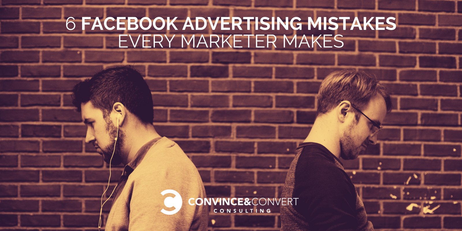 6 Facebook Advertising Mistakes Every Marketer Makes