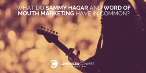 Sammy Hagar word of mouth marketing