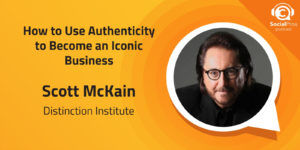 How to Use Authenticity to Become an Iconic Business