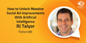 How to Unlock Massive Social Ad Improvements With Artificial Intelligence