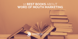 12 Best Books About Word of Mouth Marketing