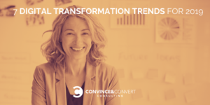 7 Digital Transformation Trends for 2019