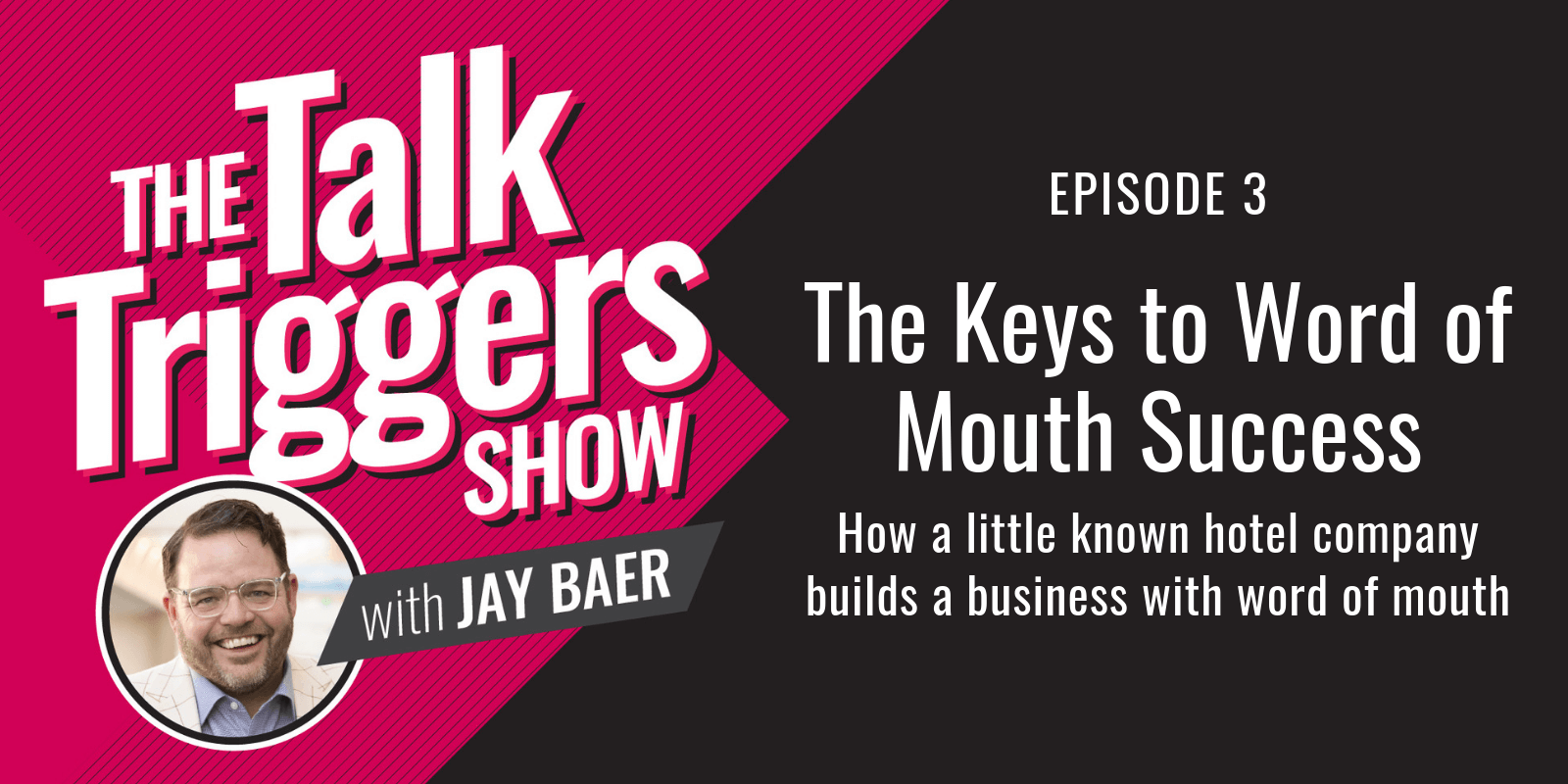 The Keys to Word of Mouth Success