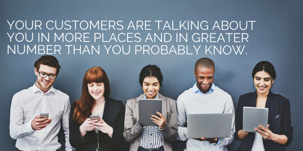 Your Customers Are Talking About You