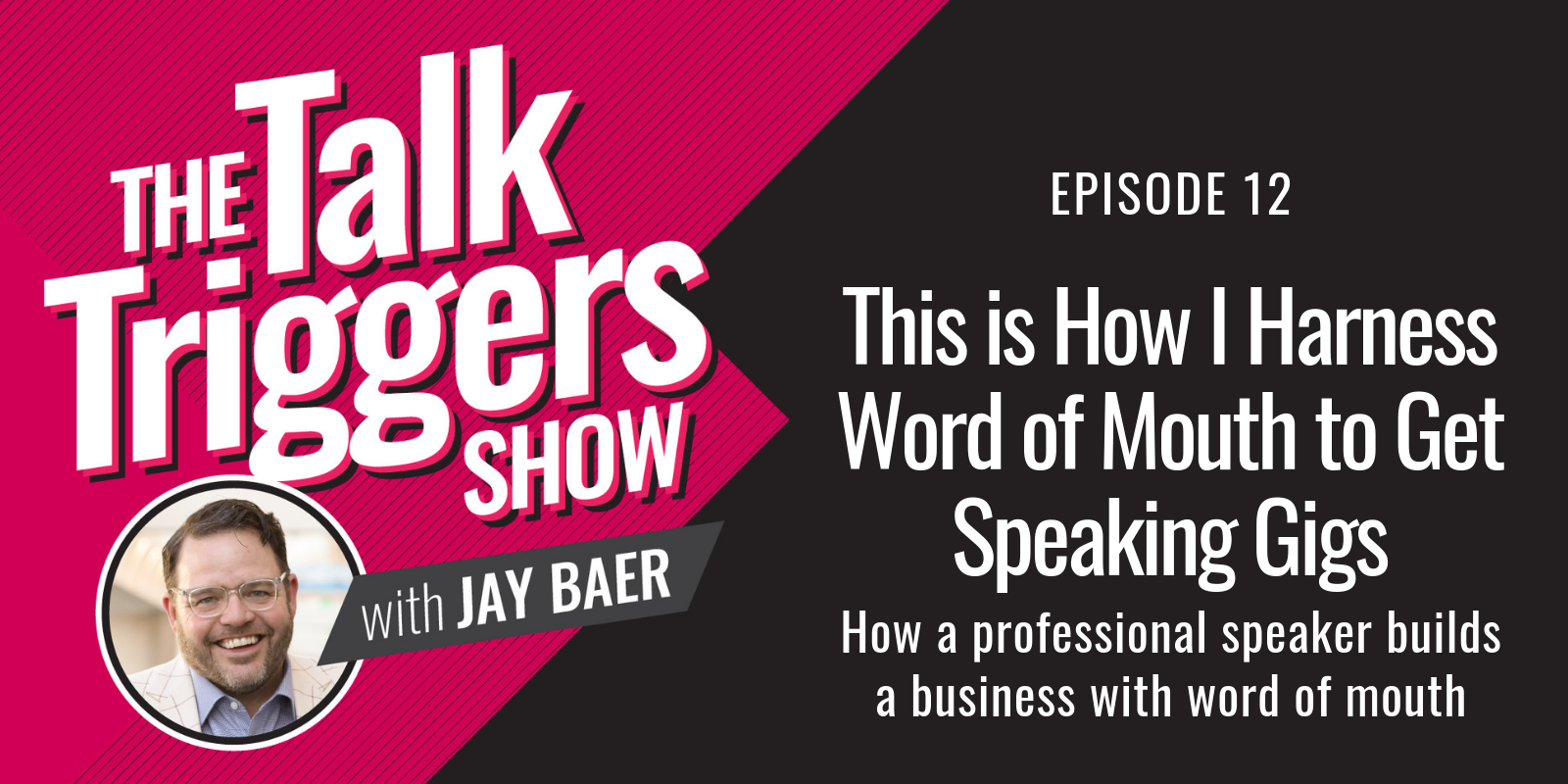 This is How I Harness Word of Mouth to Get Speaking Gigs