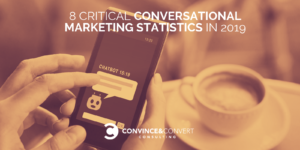 8 Critical Conversational Marketing Statistics in 2019 300x150 - Jay Baer, Author at Remark material Marketing Consulting and Social Media Technique