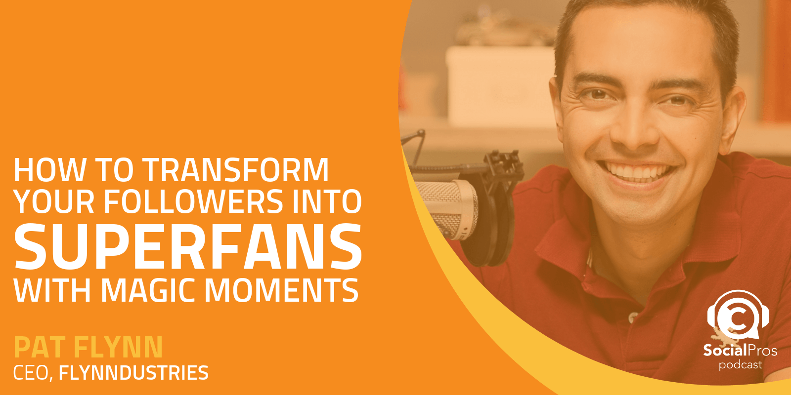 How to Transform Your Followers into Superfans with Magic Moments