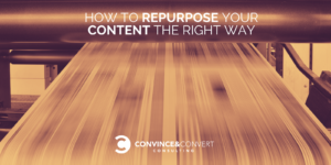 How to Repurpose Your Content