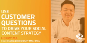 Use Customer Questions to Drive your Social Content Strategy