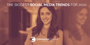 The Biggest Social Media Trends for 2020