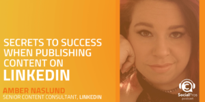 Secrets to Success When Publishing Content on LinkedIn