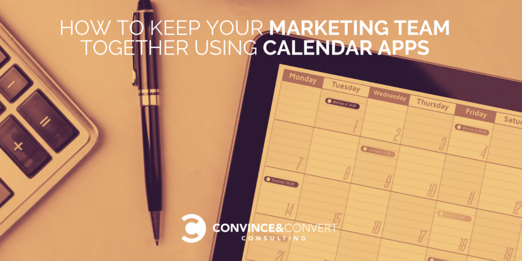 How to Keep Your Marketing Team Together Using Calendar Apps