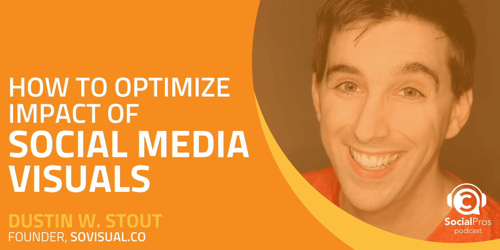 How to Optimize Impact of Social Media Visuals
