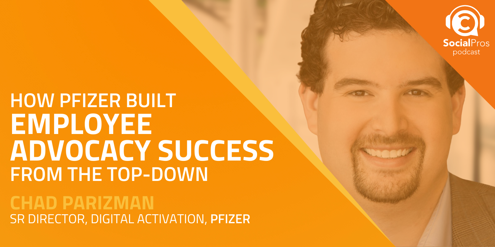 How Pfizer Built Employee Advocacy Success From the Top-Down