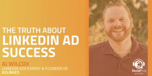 The Truth About LinkedIn Ad Success