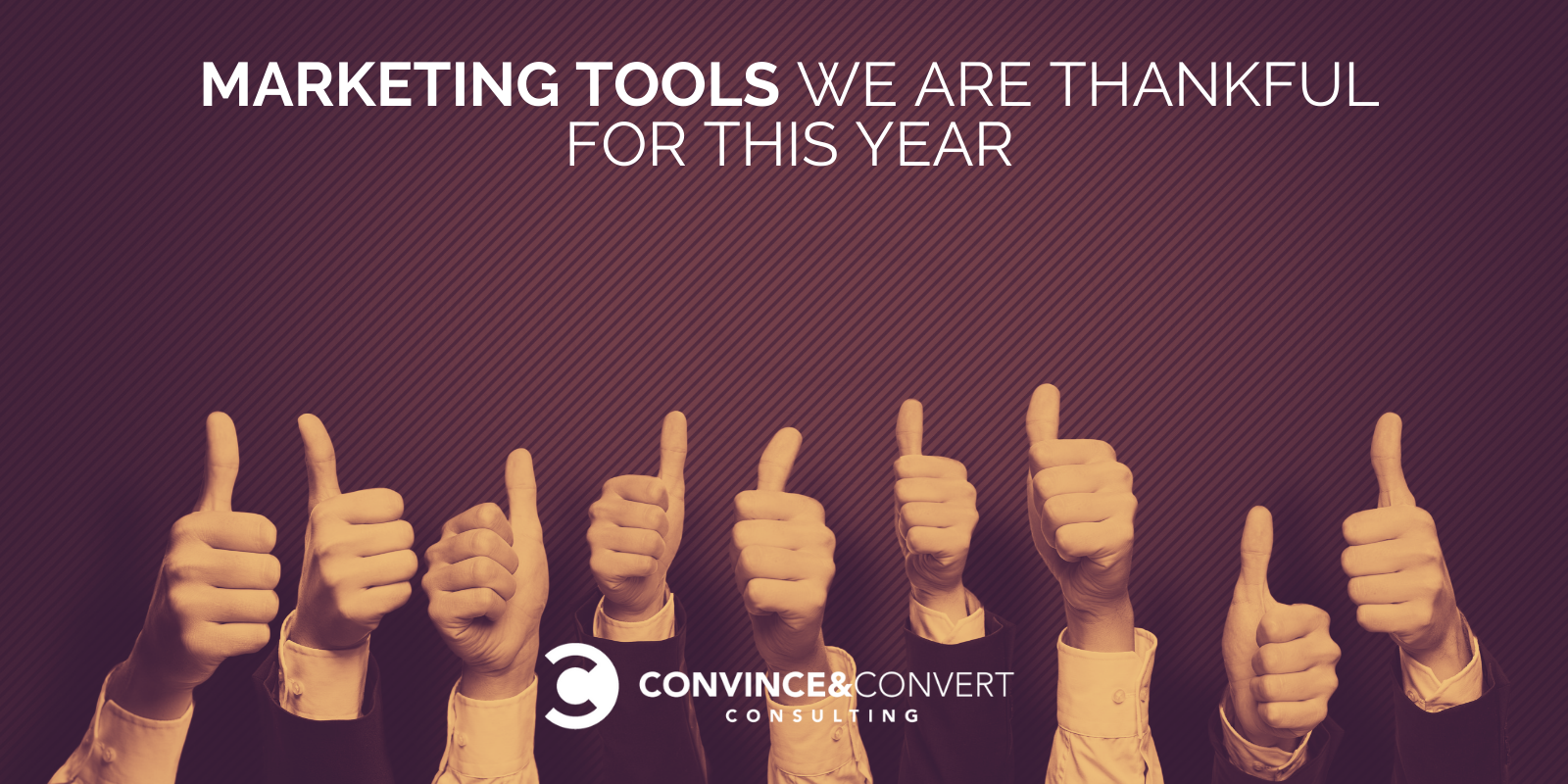 12 Marketing Tools We Are Thankful for This Year