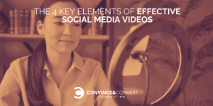 The 4 key elements of effective social media videos