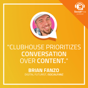 “Clubhouse prioritizes conversation over content.”