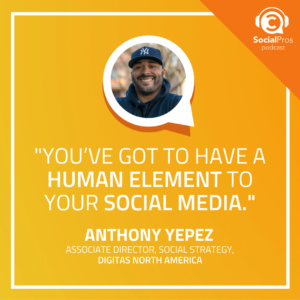 “You’ve got to have a human element to your social media.”