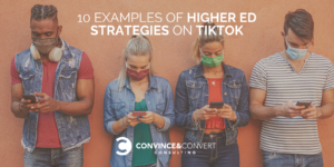 10 examples of higher ed strategies on TikTok