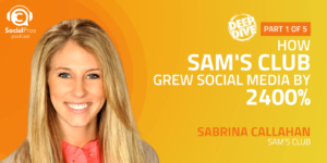 How Sam's Club Grew Social Media by 2400%