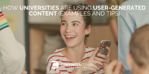 How universities are using user-generated content (examples and tips)