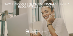 How to boost the performance of every blog article you write