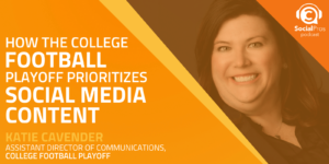 How the College Football Playoff Prioritizes Social Media Content
