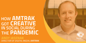 How Amtrak Got Creative in Social during the Pandemic