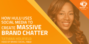 How Hulu Uses Social Media to Create Massive Brand Chatter