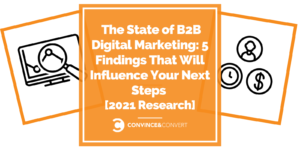 Study Archives The State of B2B Digital Marketing 5 Findings That Will Influence Your Next Steps  300x150 - Study Archives