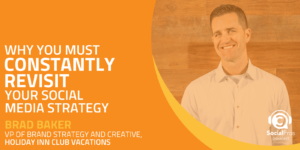 Why You Must Constantly Revisit Your Social Media Strategy