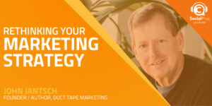 Rethinking Your Marketing Strategy with John Jantsch
