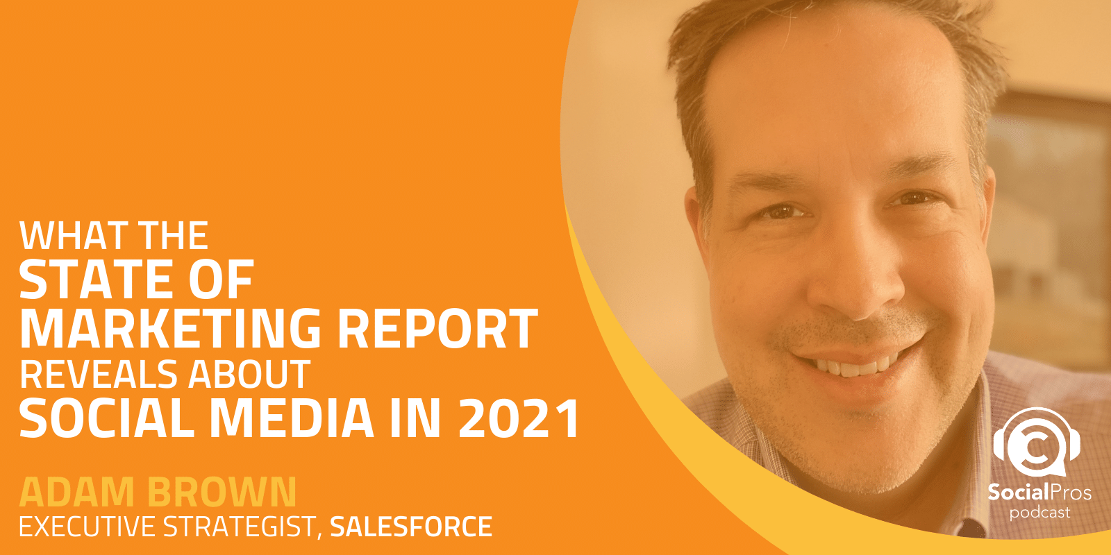 What the State of Marketing Report Reveals about Social Media in 2021