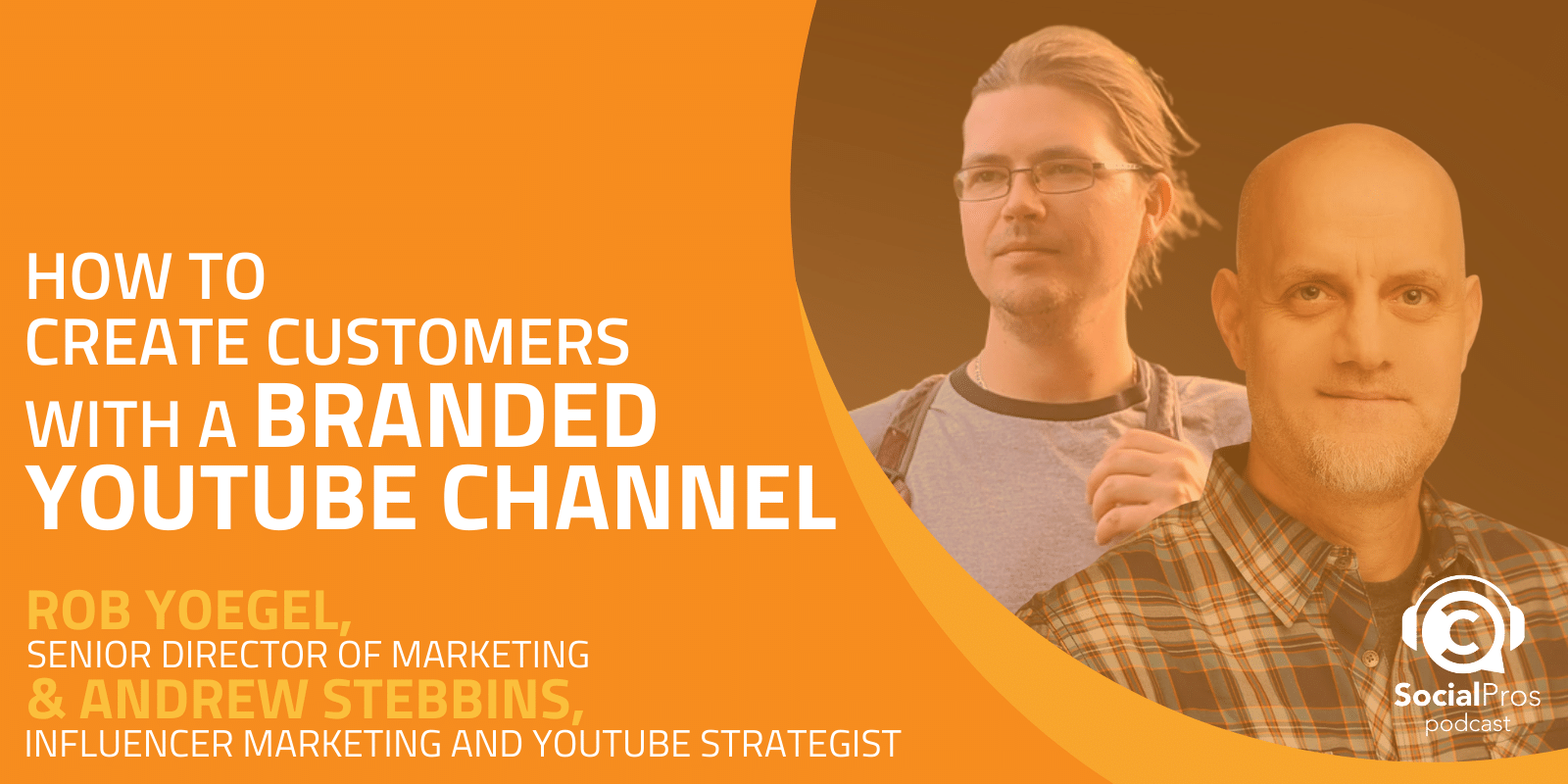 How to Create Customers with a Branded YouTube Channel