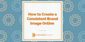 Trace Marketing and marketing and marketing Archives How to Create a Consistent Brand Image Online 300x150 - Trace Marketing and marketing and marketing Archives