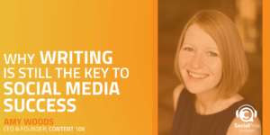 Why Writing Is Still the Key to Social Media Success