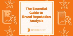 The Essential Guide to Brand Reputation Analysis