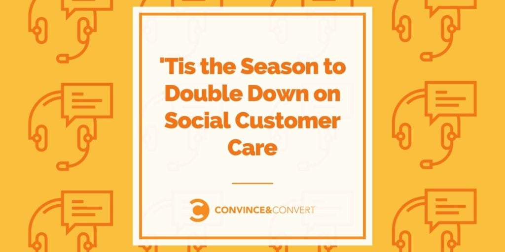 'Tis the Season to Double Down on Social Customer Care