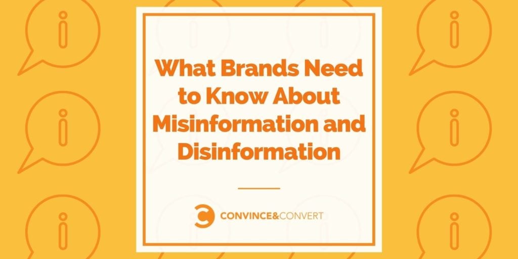  What Brands Required to Understand About False Information and Disinformation