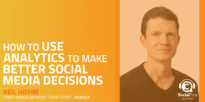 How to Use Analytics to Make Better Social Media Decisions