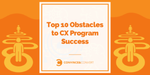 Top 10 Obstacles to CX Program Success