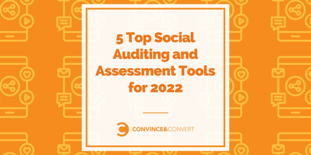 5 Top Social Auditing And Assessment Tools For 2022