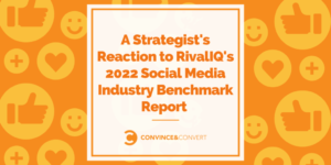 A-Strategists-Reaction-to-RivalIQs-2022-Social-Media-Industry-Benchmark-Report-1-1024x512