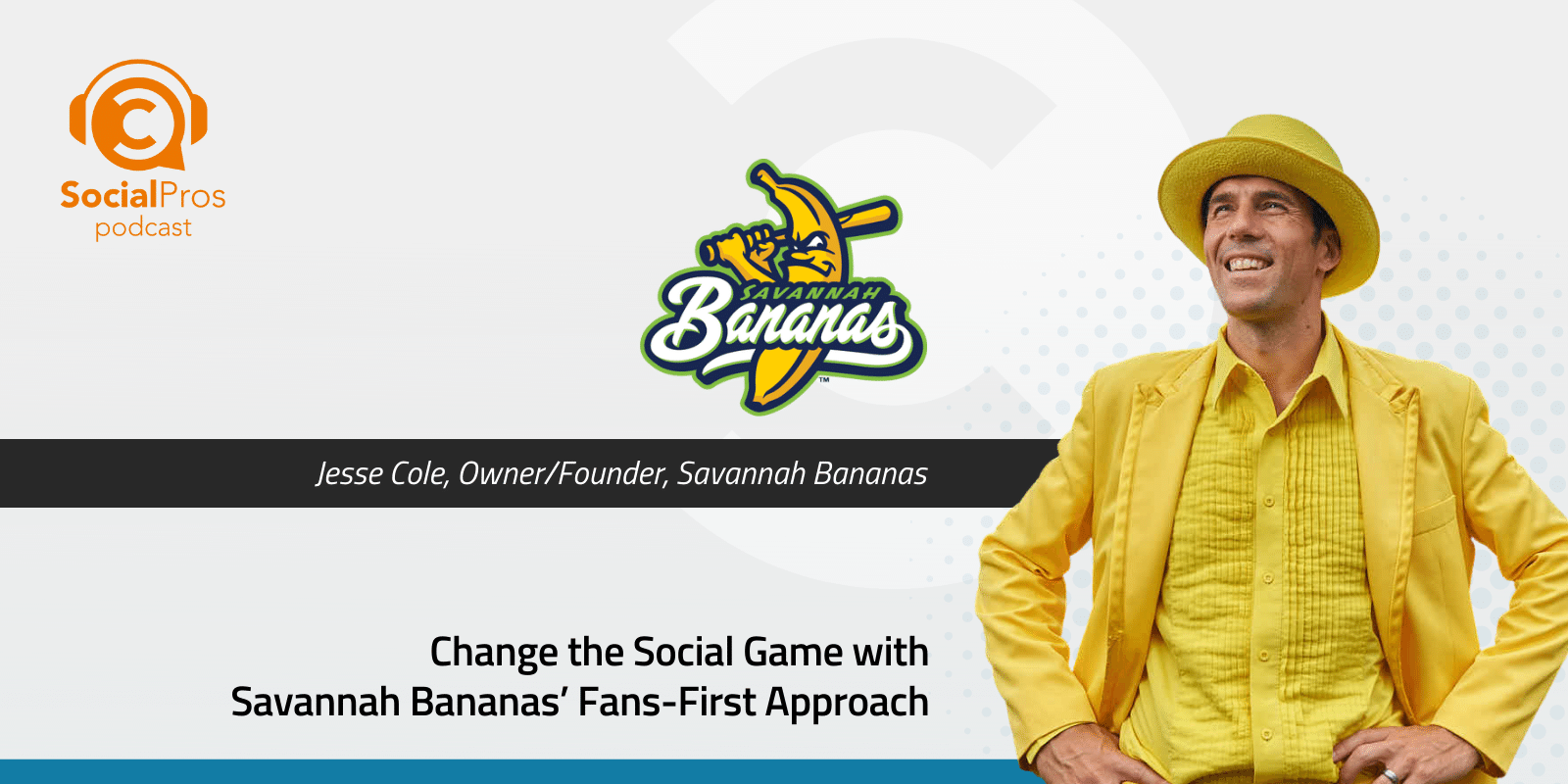 Change the Social Game with Savannah Bananas’ Fans-First Approach