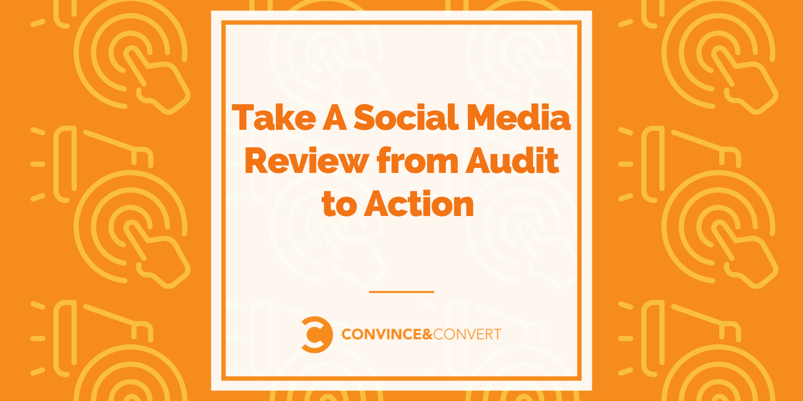 Take A Social Media Review from Audit to Action