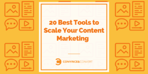 20 Best Tools to Scale Your Content Marketing