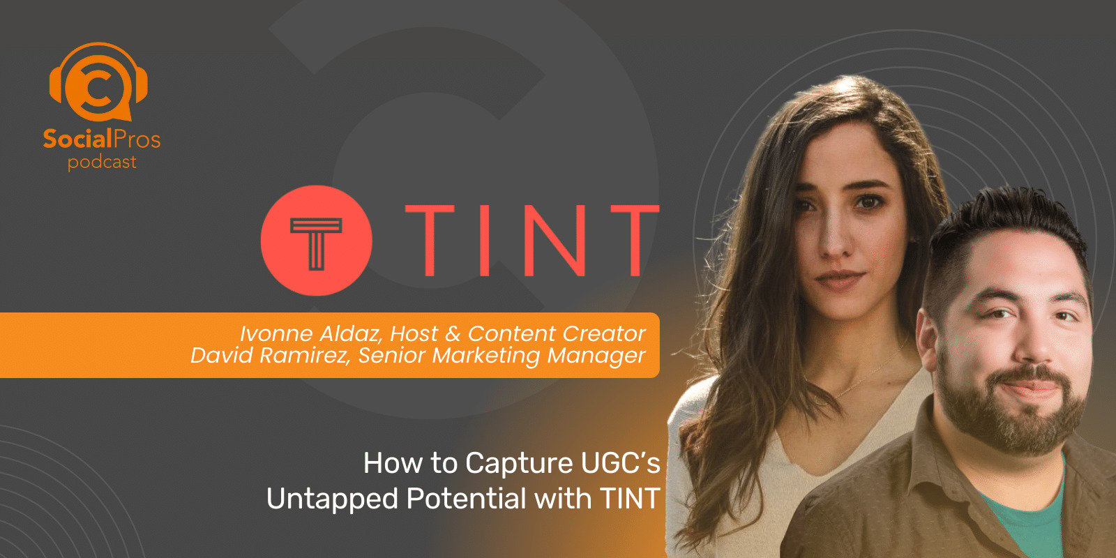 How to Capture UGC’s Untapped Potential with TINT