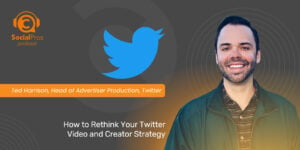 How to Rethink Your Twitter Video and Creator Strategy