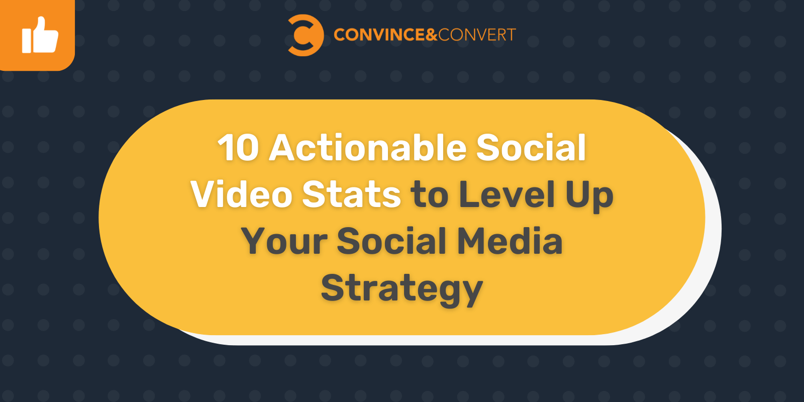 10 Actionable Social Video Stats To Level Up Your Social Media Strategy